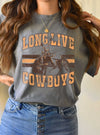 LONG LIVE COWBOYS GRAPHIC TSHIRTS: GREY - PRE ORDER